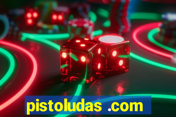 pistoludas .com